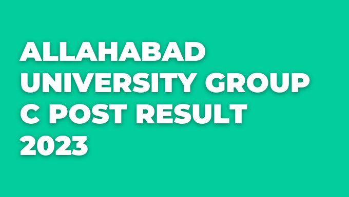 Allahabad University Group C Post Result 2023