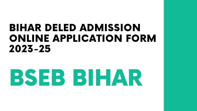 Bihar DElEd Admission Online Application Form 2023-25