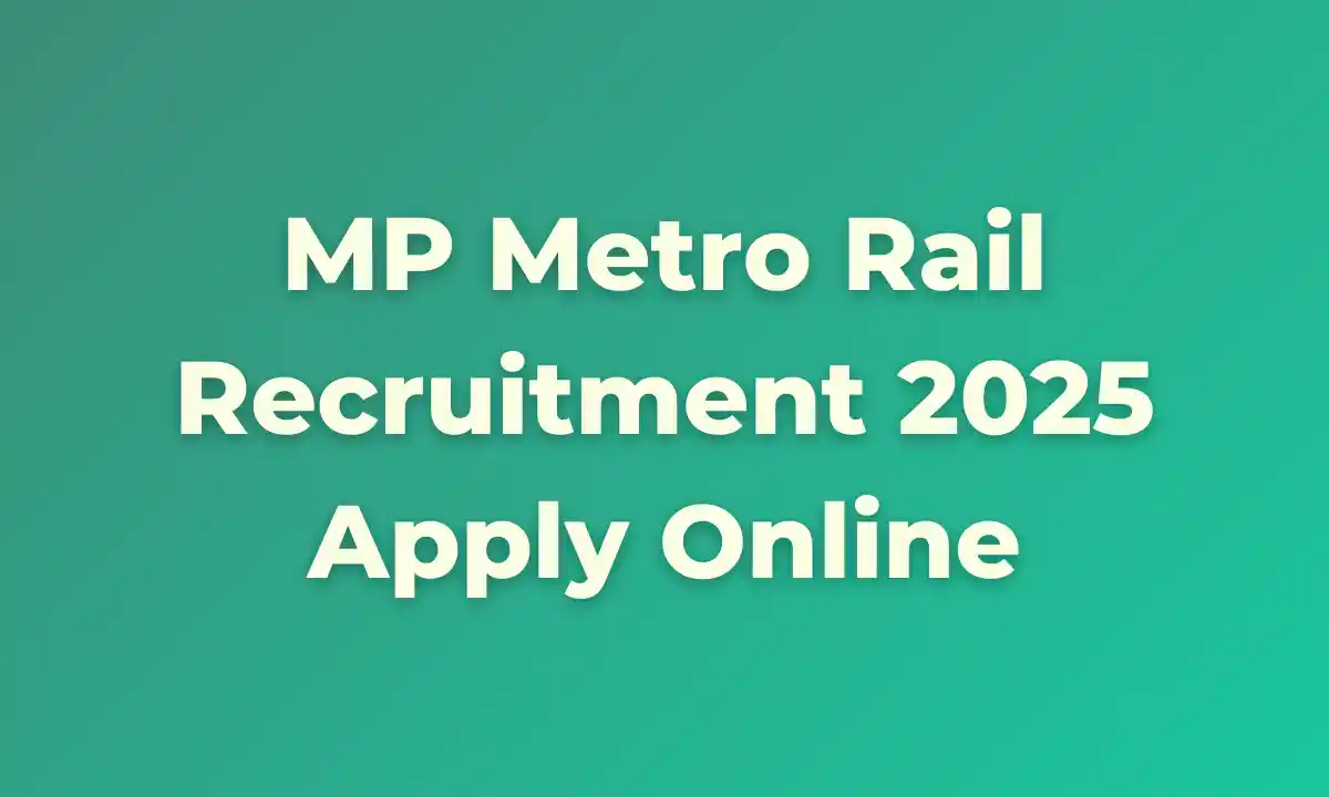 MP Metro Rail Recruitment 2025 Apply Online