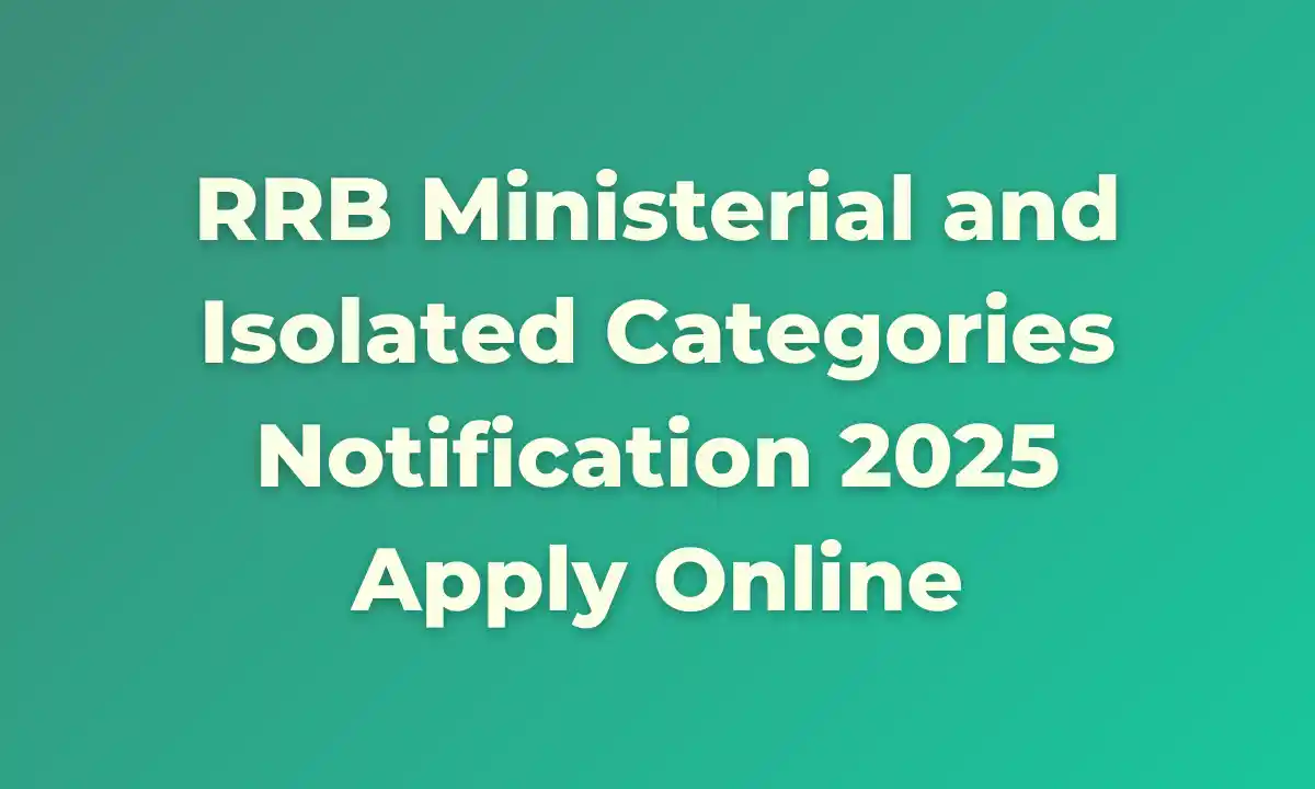 RRB Ministerial and Isolated Categories Notification 2025