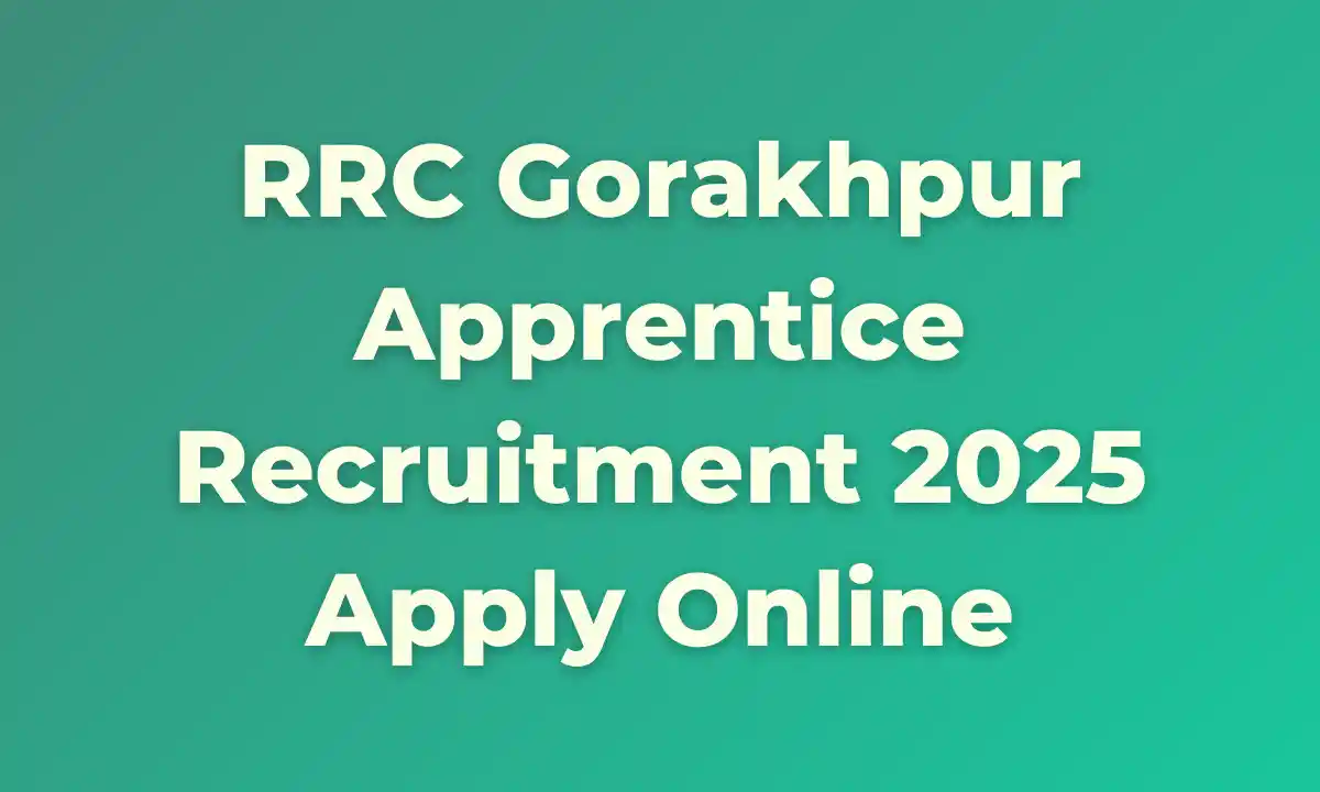 RRC Gorakhpur Apprentice Recruitment 2025: Apply Online
